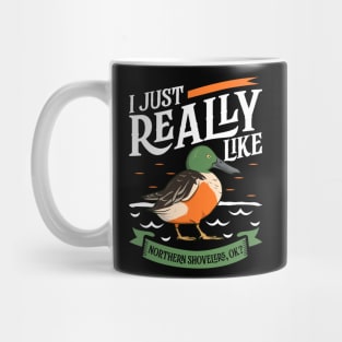 I just really like Northern Shovelers Mug